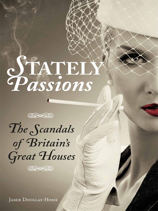 Title details for Stately Passions by Jamie Douglas-Home - Available